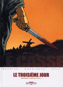 Le casse Tome 2 : Le Troisième Jour - Meunier Henri ; Guérineau Richard