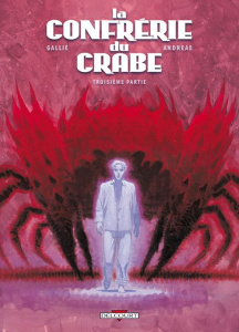 La Confrérie du Crabe Tome 3 - Gallié Mathieu ; Buttler Antoine ; Andreae Jean-Ba