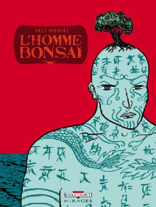 L'homme bonsaï - Bernard Frédéric