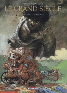 Le grand siècle Tome 1 : Alphonse - Andriveau Simon