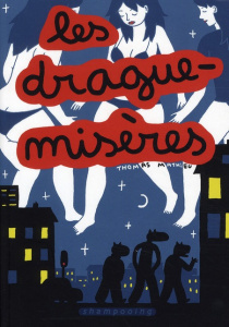 Les Drague-Misères. Tome 1 - Mathieu Thomas