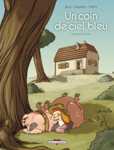 Un coin de ciel bleu Tome 1 : L'odeur du foin... - Jarry Nicolas ; Deplano Paolo ; Fabris Silvia