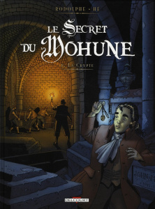 Le Secret du Mohune Tome 1 : La Crypte - RODOLPHE HE