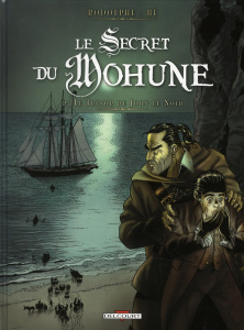 Le Secret du Mohune Tome 2 : Le Trésor de John le Noir - RODOLPHE HE