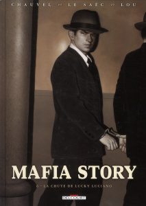 Mafia Story Tome 6 : La chute de Lucky Luciano - Chauvel David ; Le Saëc Erwan