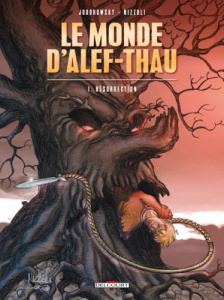 Le monde d'Alef-Thau Tome 1 : Résurrection - Jodorowsky Alexandro ; Nizzoli Marco
