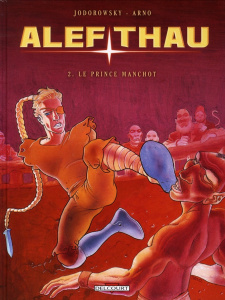 Alef-Thau Tome 2 : Le prince manchot - Jodorowsky Alexandro