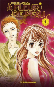 A fleur de peau. Tome 1 - Asakura George ; K Mari
