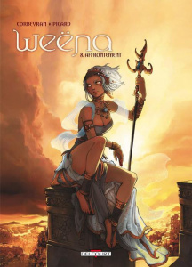Weëna Tome 8 : Affrontement - Corbeyran Eric ; Picard Alice ; Brants Elsa