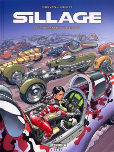 Sillage Tome 13 : Dérapage contrôlé - Morvan Jean-David ; Buchet Philippe