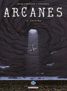 Arcanes Tome 8 : Katrina - Pécau Jean-Pierre ; Nenadov Dejan ; Fernandez Jean