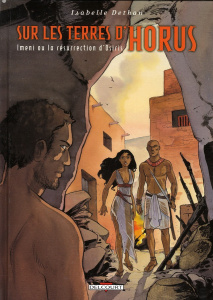 Sur les terres d'Horus Tome 8 : Imeni ou la résurrection d'Osiris - Dethan Isabelle