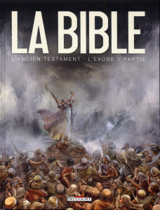 La Bible - L'Ancien Testament : L'Exode. Tome 1 - Camus Jean-Christophe ; Dufranne Michel ; Davidenk