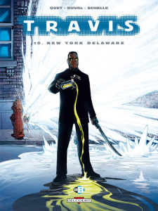 Travis Tome 10 : New York Delaware - Duval Fred ; Quet Christophe ; Schelle Pierre