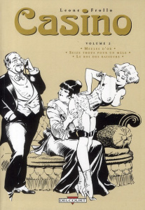 Casino Tome 2 : Meules d'or ; Seize trous pour un mâle ; Le roi des baiseurs - Frollo Leone