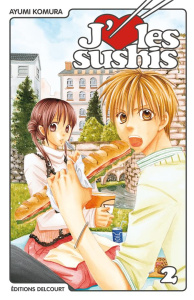 J'aime les sushis Tome 2 - Komura Ayumi ; Saku Sakura