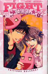 Fight Girl Tome 1 - Tsubaki Izumi ; K. Yuko ; Cribelier Eléonore