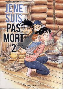Je ne suis pas mort Tome 2 - Motomiya Hiroshi ; Yano Tetsuya