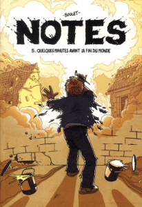 Notes Tome 5 : Quelques minutes avant la fin du monde - BOULET