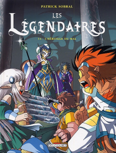 Les Légendaires Tome 14 : L'héritage du mal - Sobral Patrick