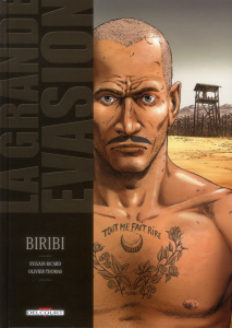 La grande évasion Tome 1 : Biribi - Ricard Sylvain ; Thomas Olivier ; Araldi Christoph