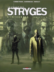 Le chant des Stryges L'intégrale tomes 1 à 3 (saison 1) - Corbeyran Eric ; Guérineau Richard