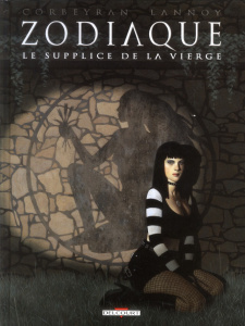 Zodiaque Tome 6 : Le supplice de la vierge - Corbeyran Eric ; Lannoy Nicolas