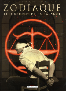 Zodiaque Tome 7 : Le jugement de la balance - Corbeyran Eric ; Delcourt Guy