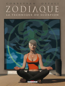 Zodiaque Tome 8 : La technique du scorpion - Defali Djillali ; Corbeyran Eric ; Delcourt Guy ;