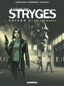 Le chant des Stryges Tome 14 (saison 3) : Enlèvements - Corbeyran Eric ; Guérineau Richard ; Malisan Luca