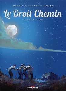 Le Droit Chemin Tome 2 : La nuit de la Goule - Lupano Wilfrid ; Tanco Morgann
