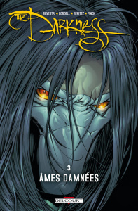The Darkness Tome 3 : Ames damnées - Silvestri Marc ; Ennis Garth ; Wohl David ; Lobdel