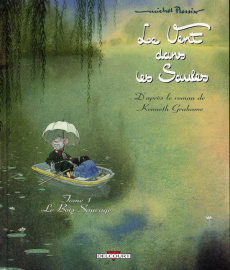 Le vent dans les saules Tome 1 : Le bois sauvage - Plessix Michel ; Grahame Kenneth
