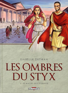 les ombres du styx Tome 1 : Le maître de l'éternité - Dethan Isabelle
