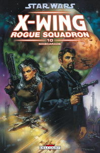 Star Wars X-Wing Rogue Squadron Tome 10 : Mascarade - Stackpole Michael A. ; Johnson Drew ; Hall Gary ;