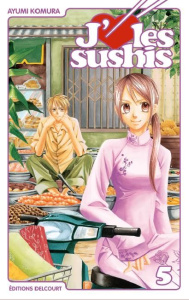 J'aime les sushis Tome 5 - Komura Ayumi ; Saku Sakura