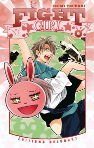 Fight Girl Tome 6 - Tsubaki Izumi ; K. Yuko