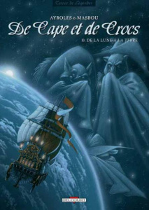 De Cape et de Crocs Tome 10 : De la Lune à la Terre - Masbou Jean-Luc - Ayroles Alain