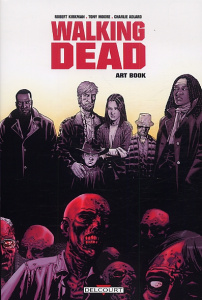 Walking Dead : Art book - Kirkman Robert ; Moore Tony ; Adlard Charlie ; Rat