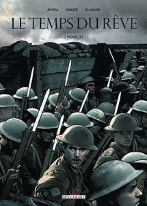 Le temps du rêve Tome 2 : Fromelles - Antoni Stéphane ; Ormière Olivier ; Blancher Virgi