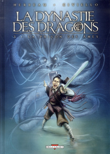 La Dynastie des dragons Tome 3 : La prison des âmes - Herbeau Hélène