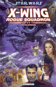Star Wars X-Wing Rogue Squadron Tome 11 : Fin de mission - Stackpole Michael A. ; Crespo Steve ; Nadeau John