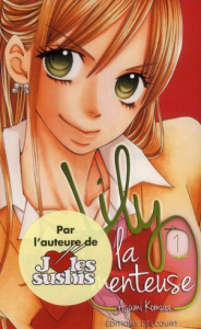 Lily la menteuse Tome 1 - Komura Ayumi