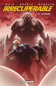 Irrécupérable Tome 4 : Illusion - Krause Peter - Waid Mark - Barreto Diego - Dalhous