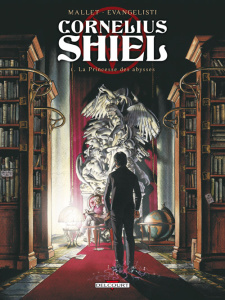 Cornelius Shiel Tome 1 : La Princesse des abysses - Mallet Patrick ; Evangelisti Patrizio