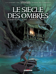 Le Siècle des Ombres Tome 4 : La sorcière - Corbeyran Eric ; Suro Michel ; Fogolin Dimitri