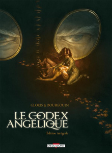 Le codex Angélique Intégrale - Gloris Thierry ; Bourgouin Mikaël
