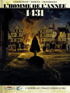 L'homme de l'année Tome 2 : 1431. L'homme qui trahit Jeanne d'Arc - Corbeyran Eric