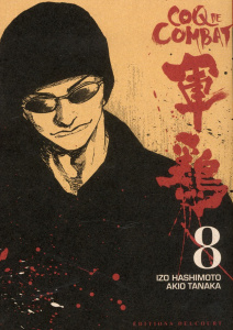 Coq de Combat Tome 8 - Hashimoto Izo ; Tanaka Akio ; Yano Tetsuya