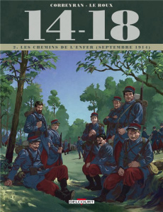 14-18 Tome 2 : Les chemins de l'enfer (septembre 1914) - Corbeyran Eric ; Le Roux Etienne ; Brizard Jérôme